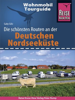 cover image of Reise Know-How Wohnmobil-Tourguide Deutsche Nordseeküste mit Hamburg und Bremen